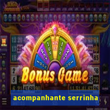 acompanhante serrinha